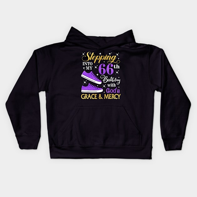 Stepping Into My 66th Birthday With God's Grace & Mercy Bday Kids Hoodie by MaxACarter